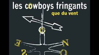 Que du vent  Les cowboys fringants  05 [upl. by Giles274]