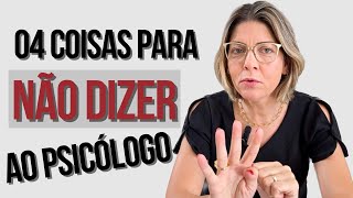 04 coisas que você NÃO DEVE dizer ao seu psicólogo [upl. by Lorene612]