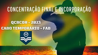 CABO Temporário da Aeronáutica  QCBCon 2023  Concentração FINAL e INCORPORAÇÃO [upl. by Annie]