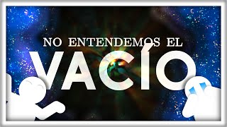 Los Físicos NO Entienden el Vacío [upl. by Ahtenek943]