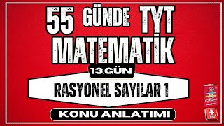 Rasyonel Sayılar Konu Anlatımı 1  2024  55 Günde TYT Matematik Kampı  13 Gün [upl. by Nonah]