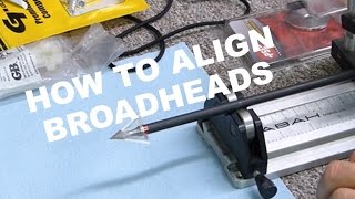 HOW TO ALIGN BROADHEADS [upl. by Marchall846]