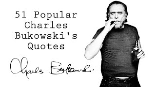 51 Popular Charles Bukowskis Quotes [upl. by Irina]