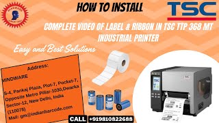 TSC TTP 368 MT RIBBON AND LABEL LOADING mindware tsc printer barcodeprinter services [upl. by Naujuj270]