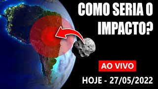 AO VIVO MAIOR ASTEROIDE DE 2022 ESTÁ PASSANDO AGORA  SIMULAÇÃO DE IMPACTO  NOVAS IMAGENS [upl. by Studner386]