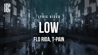 Flo Rida feat TPain  Low  Lyrics [upl. by Gerty321]