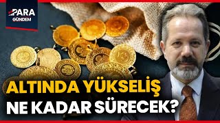 Gram Altında Yükseliş Sürecek Mi Altın Yatırımcısı Ne Yapmalı İslam Memiş Açıkladı altın [upl. by Sandeep906]