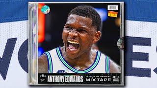 Anthony Edwards TRULY UNHINGED 2324 Season Mixtape 🐺 [upl. by Ahar]