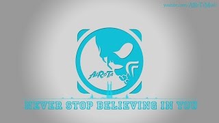 Never Stop Believing In You by David Bjoerk  Pop Music [upl. by Snej310]