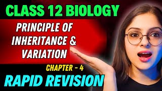 Principle of Inheritance amp Variation Rapid Revision  Class 12 Biology Chapter 4  Board Exam 2024 [upl. by Fairleigh493]