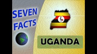 7 Facts you never knew about Uganda [upl. by Seely]