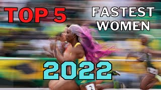 The TOP 5 of the FASTEST WOMEN 2022 [upl. by Zsa904]