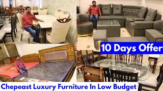 10 Days OFFER Chepeast Luxury Furniture In Low Budget  Sofa Dining Tables amp Cots Collection [upl. by Adabel]