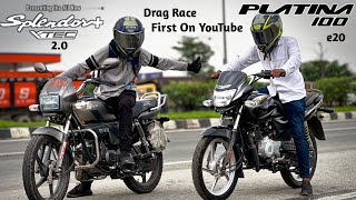 Hero Splendor Plus Xtech 20 Vs Platina 100  Drag Race  First On Youtube [upl. by Daloris]