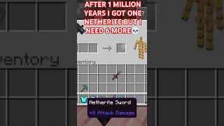 I GOT 1 NETHERITE 1 MILLION YEAR 😂viralvideo minecraftshortsviralvideo gaming [upl. by Lhamaj793]