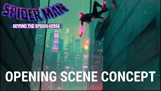 OPENING SCENE CONCEPT  SpiderMan Beyond the SpiderVerse 2025 [upl. by Romelle159]