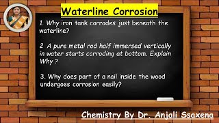 Waterline corrosion  Different aeration Corrosion  Corrosion Engineering Chemistry  Dr Anjali [upl. by Norene]