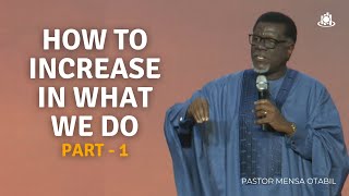 How To Increase In What We Do  Pt1 [upl. by Nwahsat]