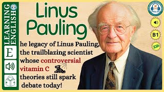 interesting story in English 🔥 Linus Pauling🔥 story in English with Narrative Story [upl. by Yoshiko]