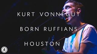 Born Ruffians  Kurt Vonnegut LIVE  Houston Tx [upl. by Idalina]