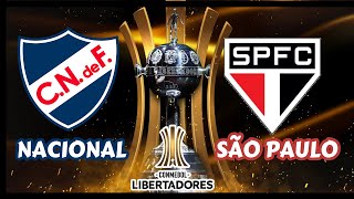 Nacional x São Paulo  Oitavas de Final da Libertadores 2024 [upl. by Andert]