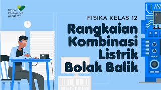 FISIKA Kelas 12  Rangkaian Kombinasi Listrik Bolak Balik  GIA Academy [upl. by Beffrey]