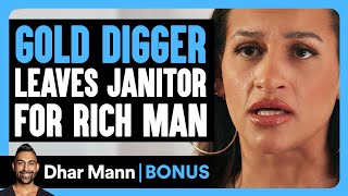 GOLD DIGGER LEAVES JANITOR For RICH MAN  Dhar Mann Bonus [upl. by Sutton924]