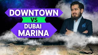 A Real Estate Guide Downtown Dubai or Dubai Marina [upl. by Eanar489]