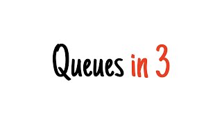 Queues in 3 minutes [upl. by Ydneh478]