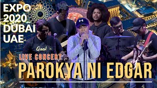 PAROKYA NI EDGAR LIVE AT EXPO 2020 Full Concert 4K Sony FDRAX700 [upl. by Ttevi]