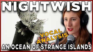 My SECOND Nightwish song Vocal Analysis of quotAn Ocean Of Strange Islandsquot [upl. by Oicafinob]