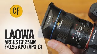 Laowa Argus CF 25mm f095 APO APSC lens review [upl. by Whitehurst]