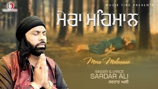 Sardar Ali  Mera Mehmaan  Punjabi Devotional Song  Muzik Fire [upl. by Ailedamla]