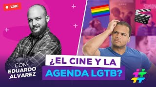 ¿EL CINE Y LA AGENDA LGTB  Eduardo Álvarez [upl. by Etireuqram]