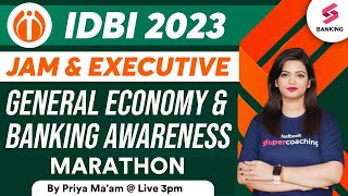 IDBI JAM Executive 2023  General Economy amp Banking Awareness  Marathon Priya Maam [upl. by Aleibarg520]