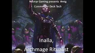 mtg commander Deck Tech  Inalla Archmage Ritualist [upl. by Lovmilla]