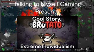 Extreme Individualism is Why Youre Alone  Cool Story Brotato  Talking to Myself Podcast [upl. by Adam]