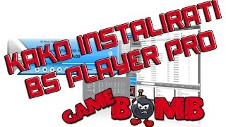 Kako instalirati Bs Player PRO Tutorijal [upl. by Karena]