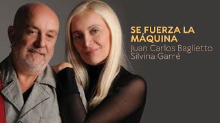 Baglietto  Garré  Se Fuerza La Máquina En Vivo [upl. by Melly]