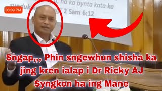 Sngap Phin sngewhun shisha ka jing kren ialap i Dr Ricky AJ Syngkon ha ing Mane [upl. by Phionna]