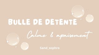 🫧 Se mettre dans sa bulle et se détendre [upl. by Sabina]