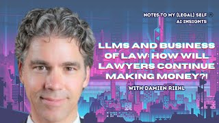 Season 9 Episode 2 LLMs and Business of Law How Will Lawyers Make Money ft Damien Riehl [upl. by Prince]