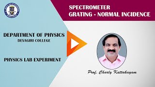 24SPECTROMETER GRATING  NORMAL INCIDENCE Prof Charly Kattakayam [upl. by Aliab]