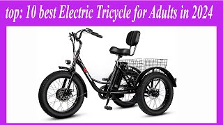 top 10 best Electric Tricycle for Adults in 2024 [upl. by Montagu]