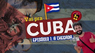 01 VAI PRA CUBA A chegada e primeiras impressões [upl. by Mason]