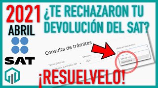 Devolución Rechazada SAT  Aprende cómo resolver la respuesta del SAT para tu saldo a favor [upl. by Ayekel]