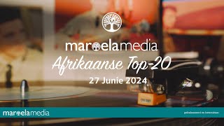 Die Maroela Media Afrikaanse Top20 27 Junie 2024 [upl. by Ury]