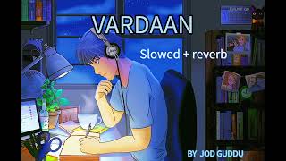 Vardaan Lofi  slowed reverb song 🎵 [upl. by Ikaz]