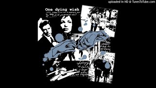 One Dying Wish  Paura di Farcela [upl. by Allwein]