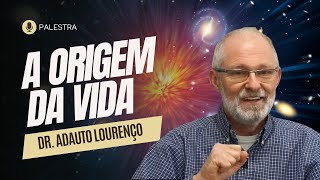 A Origem da Vida  Prof Adauto Lourenço [upl. by Sindee]